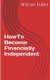 How to Become Financially Independent (Paperback): Michael Rubini