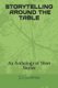 Storytelling Around the Table - An Anthology of Short Stories (Paperback): Suzanne Dady Meagher, Joyce Brucato Arnold, James...