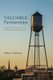 Valuable Partnerships - Cooperation, Innovation, and the Future of Municipal Texas (Paperback): Robert J Sullivan