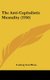 The Anti-Capitalistic Mentality (1956) (Hardcover): Ludwig Von Mises