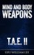 Mind & Body Weapons - Total Attack Elimination Part II. (Paperback): William Lee