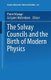 The Solvay Councils and the Birth of Modern Physics (Paperback, Softcover reprint of the original 1st ed. 1999): Pierre Marage,...