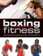 Boxing Fitness (Paperback): Clinton McKenzie, Hilary Lissenden