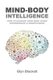 Mind-Body Intelligence - How to Manage Your Mind Using Biofeedback & Mindfulness (Paperback): Glyn Blackett
