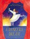 A Dancer's Dream (Hardcover): Katherine Woodfine