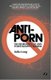 Anti-Porn - The Resurgence of Anti-Pornography Feminism (Paperback, 1): Julia Long