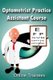 Optometrist Practice Assistant Course (Paperback): Online Trainees