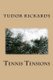 Tennis Tensions (Paperback): Tudor Rickards