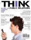 THINK Public Relations (Paperback, 2nd edition): Dennis Wilcox, Glen Cameron, Bryan Reber, Jae-Hwa Shin
