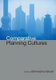 Comparative Planning Cultures (Paperback, New edition): Sanyal Bishwapriya
