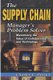 The Supply Chain Manager's Problem-Solver - Maximizing the Value of Collaboration and Technology (Hardcover): Charles C...