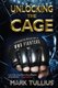 Unlocking the Cage - Exploring the Motivations of MMA Fighters (Paperback): Michael Tullius