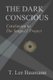 The Dark Conscious - Conclusion to The Seagu11 Project (Paperback): T.Lee Baumann