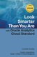 Look Smarter Than You Are with Oracle Analytics Cloud Standard Edition (Paperback): Edward Roske, Tracy McMullen, Glenn...