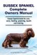 Sussex Spaniel Complete Owners Manual. Sussex Spaniel book for care, costs, feeding, grooming, health and training....