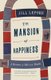The Mansion of Happiness - A History of Life and Death (Paperback): Jill Lepore