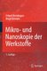 Mikro- Und Nanoskopie Der Werkstoffe (German, Paperback, 3rd 3. Aufl. 2009 ed.): Erhard Hornbogen, Birgit Skrotzki