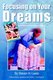 Focusing on Your Dreams (Paperback): Steven H. Lewis