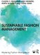 Sustainable Fashion Management (Paperback, 3rd Edition): Claudia E. Henninger, Marta Blazquez, Celina Jones, Kirsi Niinimäki,...