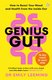 Genius Gut - How To Boost Your Mood and Health from the Inside Out (Paperback): Emily Leeming