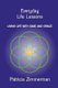 Everyday Life Lessons - Living Life with Ease and Grace (Paperback): Patricia Zimmerman