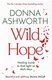 Wild Hope (Paperback): Donna Ashworth