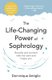 The Life-Changing Power of Sophrology - A practical guide to reducing stress and living up to your full potential (Paperback):...
