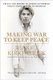 Making War to Keep Peace - Trials and Errors in American Foreign Policy from Kuwait to Baghdad (Paperback): Jeane J. Kirkpatrick