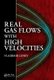 Real Gas Flows with High Velocities (Hardcover, New): Vladimir V. Lunev
