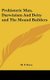 Prehistoric Man, Darwinism And Deity and The Mound Builders (Hardcover): M. F Force
