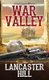 War Valley (Paperback): Lancaster Hill
