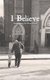 I Believe - Understanding the Nicene Creed (Paperback): Edward Goble