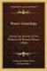 Pearce Genealogy - Being The Record Of The Posterity Of Richard Pearce (1888) (Paperback): Frederick Clifton Pierce