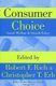 Consumer Choice - Social Welfare and Health Policy (Hardcover): Christopher T. Erb