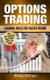 Options Trading - Cardinal Rules for Passive Income (Paperback): Brian Stclair
