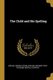 The Child and His Spelling (Paperback): Michael Vincent O'Shea, William Adelbert Cook
