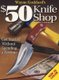 Wayne Goddard's $50 Knife Shop  - Revised (Paperback, Revised Ed): Wayne Goddard