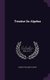 Treatise on Algebra (Hardcover): Charles William Hackley
