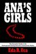 Ana's Girls - The Essential Guide to the Underground Eating Disorder Community Online (Paperback): Eda R. Uca