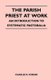 The Parish Priest At Work - An Introduction To Systematic Pastoralia (Paperback, Large Type / Large Print Ed): Charles R. Forder
