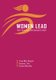 Women Lead - Career Perspectives from Workplace Leaders (Hardcover, New edition): Tracey Wilen-Daugenti, Courtney L Vien,...