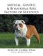Medical, Genetic & Behavioral Risk Factors of Bulldogs (Paperback): DVM Ross D Clark