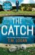 The Catch - The utterly gripping thriller to keep you up all night this Christmas - coming to TV screens soon! (Paperback): T....