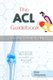The ACL Guidebook - A Patient's Point of View (Paperback): Shai Simonson