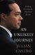 An Unlikely Journey - Waking Up from My American Dream (Hardcover): Julian Castro