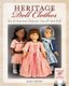 Heritage Doll Clothes - Sew 20 American Outfits for Your 18-Inch Dolls (Paperback): Joan Hinds