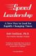 Speed Leadership - A New Way to Lead for Rapidly Changing Times (Paperback): Massimo Torinesi