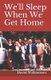 We'll Sleep When We Get Home (Paperback): David Williamson