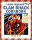 The New England Clam Shack Cookbook (Paperback, 2nd Revised edition): Brooke Dojny