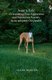Jesse's Tale - Overcoming Fear Aggression and Separation Anxiety in an Adopted Greyhound: How to Care For and Train an...